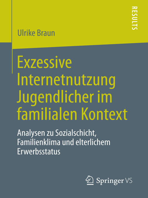 Title details for Exzessive Internetnutzung Jugendlicher im familialen Kontext by Ulrike Braun - Available